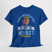 Frank's Weenie Factory T-Shirt — "We Have the Wurst Weenies" Funny Food Tee
