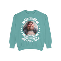 Frankie's Lard Sandwiches & Apple Cider Sweatshirt