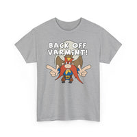 Back Off Varmint! Cartoon Tee — Funny Retro Outlaw Graphic T-Shirt