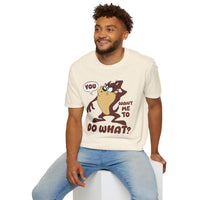 T-Shirt — 'You Want Me to Do What?' Tasmanian Devil Cartoon Tee