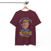''No Ketchup Allowed on Premises'' Funny Food Humor Graphic Tee