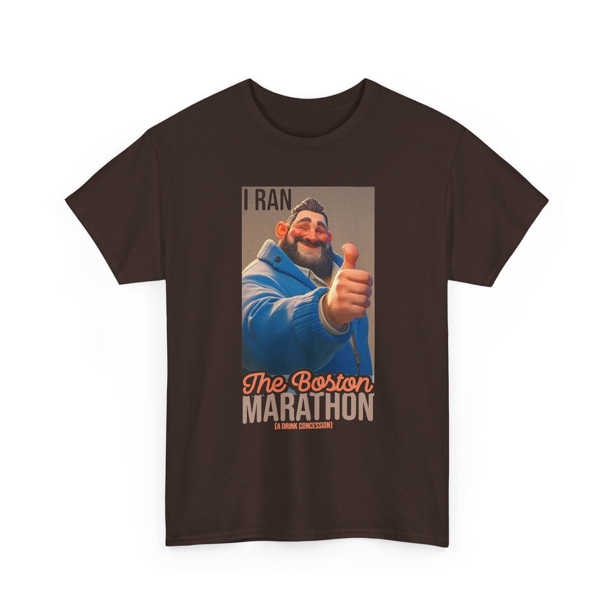 I Ran the Boston Marathon Drink Concession — Funny Marathon Humor T-Shirt