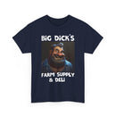 Big Dick's Farm Supply & Deli T-Shirt