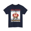 Funny 'Big Dick's Child Care' Graphic Tee — Novelty Dad Humor T-Shirt