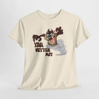 Taz Cartoon Tee — "You Better Not" Funny Looney Tunes Graphic T-Shirt
