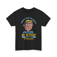 ''No Ketchup Allowed on Premises'' Funny Food Humor Graphic Tee