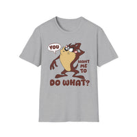 T-Shirt — 'You Want Me to Do What?' Tasmanian Devil Cartoon Tee