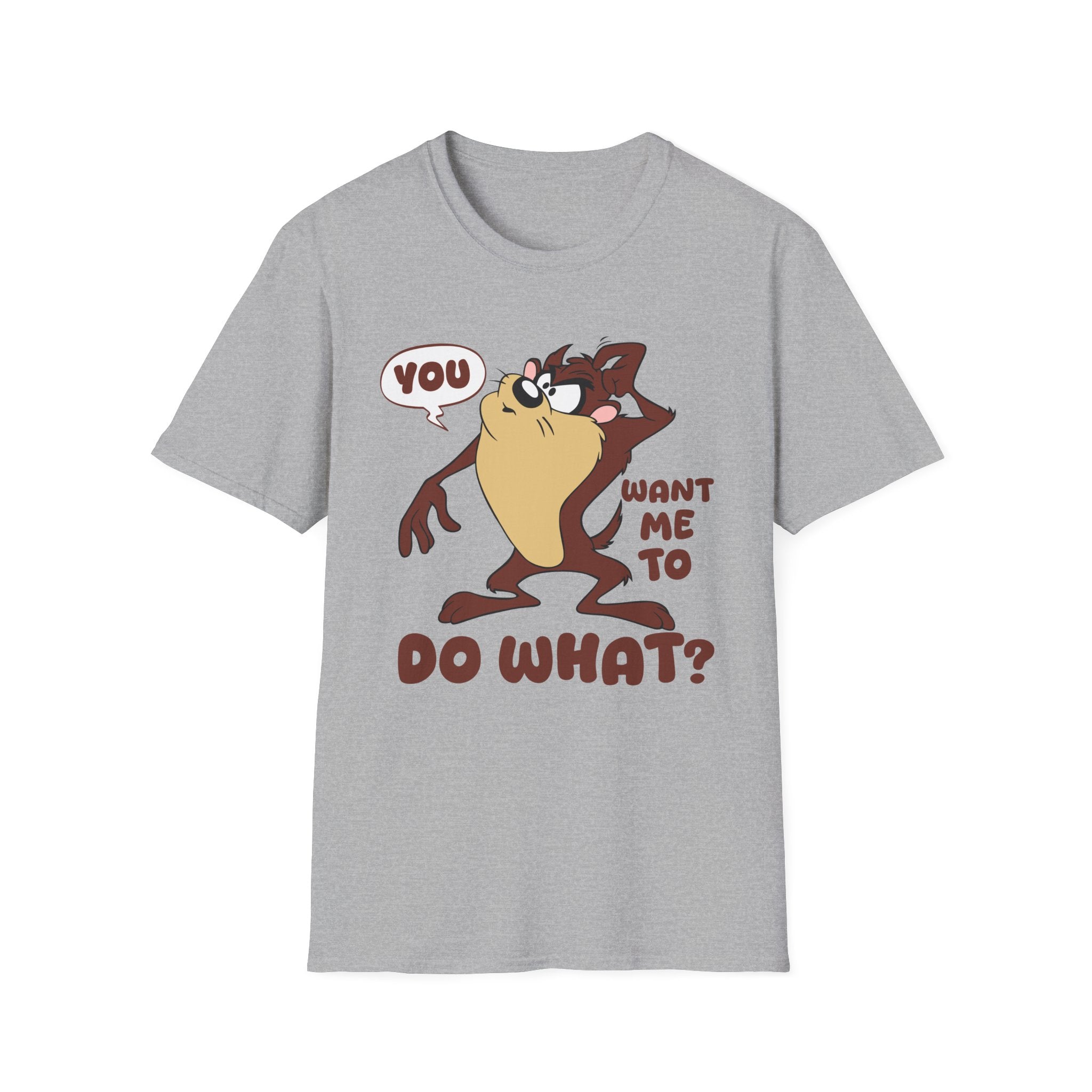 T-Shirt — 'You Want Me to Do What?' Tasmanian Devil Cartoon Tee