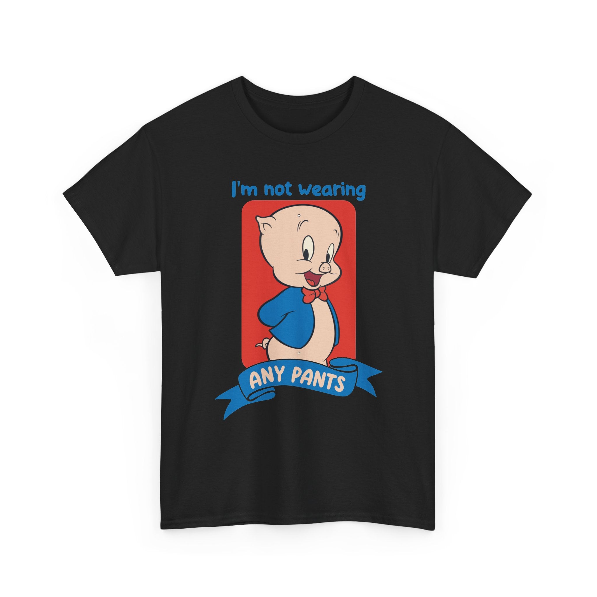 Porky Pig "I'm Not Wearing Any Pants" Graphic Tee