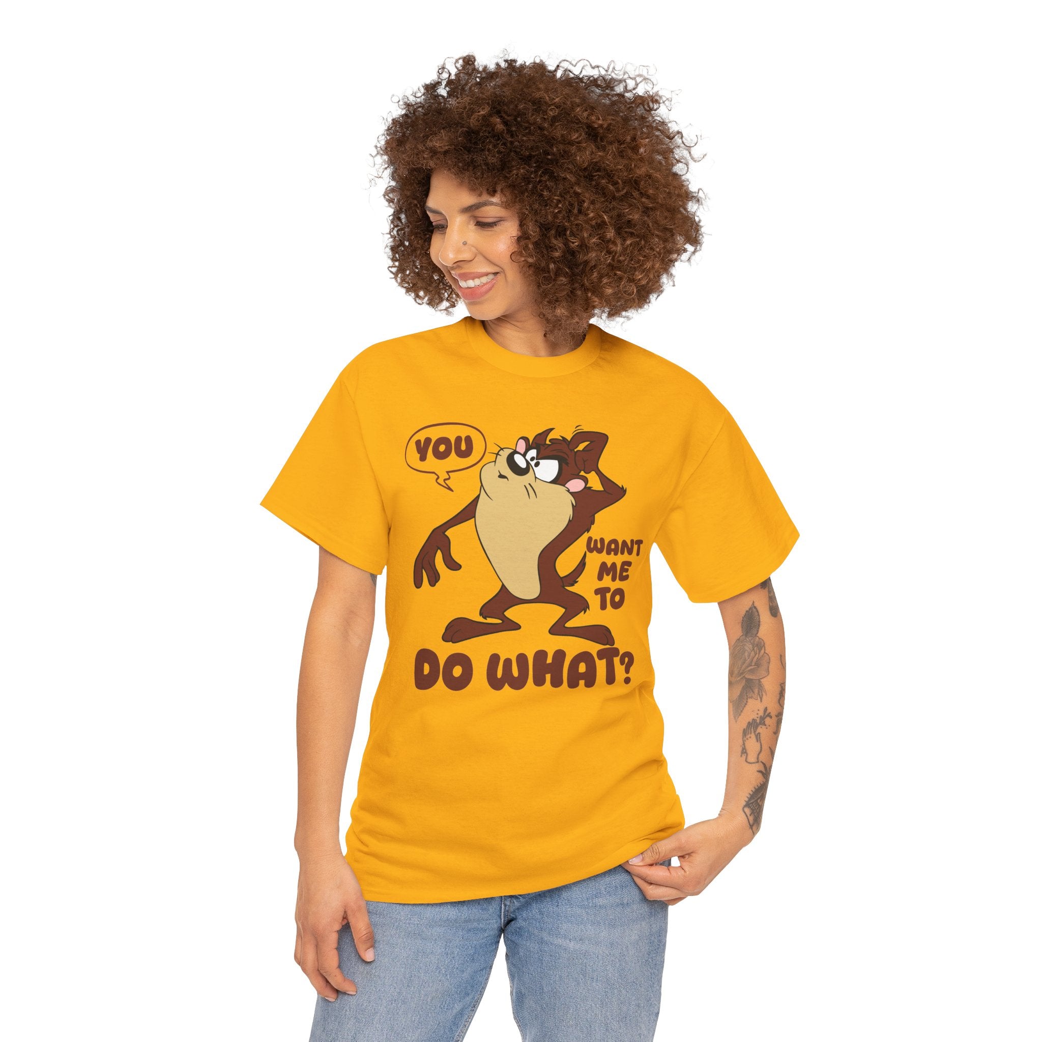 'You Want Me To Do What?' Funny Cartoon Taz Graphic T-Shirt'