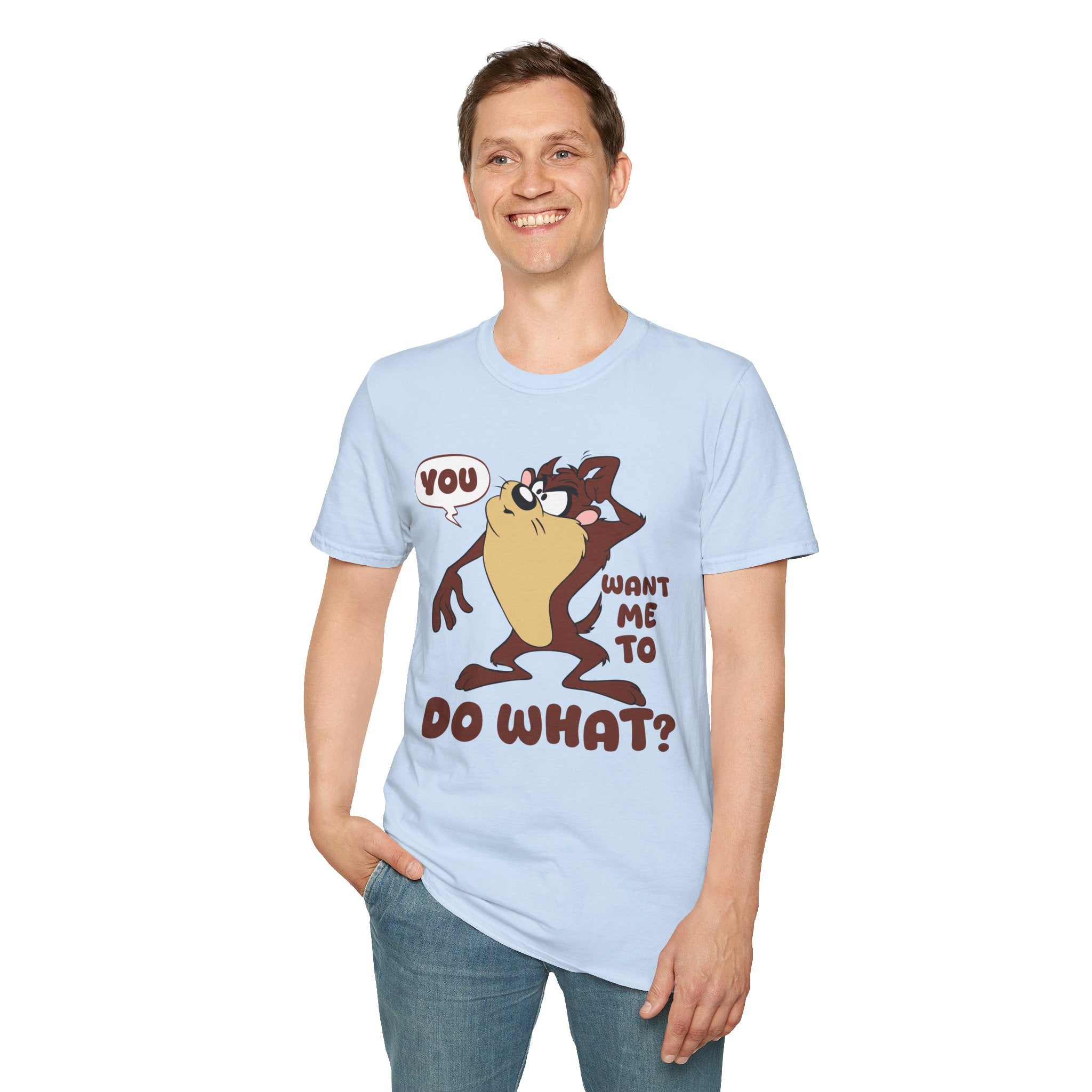 T-Shirt — 'You Want Me to Do What?' Tasmanian Devil Cartoon Tee