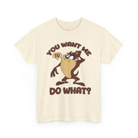 Taz "You Want Me To Do What?" Graphic Tee