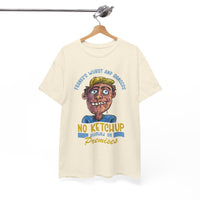 ''No Ketchup Allowed on Premises'' Funny Food Humor Graphic Tee