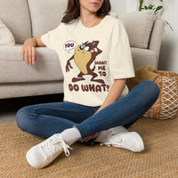 T-Shirt — 'You Want Me to Do What?' Tasmanian Devil Cartoon Tee
