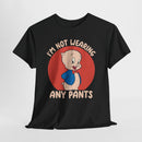 Cartoon Porky Pig “I’m Not Wearing Any Pants” Graphic Tee