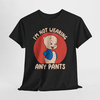 Cartoon Porky Pig “I’m Not Wearing Any Pants” Graphic Tee