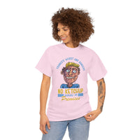''No Ketchup Allowed on Premises'' Funny Food Humor Graphic Tee