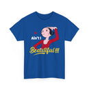 Ain't I Beautiful!!! T-Shirt — Retro Pin-Up Graphic Tee
