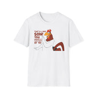 Chicken Cartoon T-Shirt — "That’s a Joke Son! You Missed It! Flew Right By Ya!"
