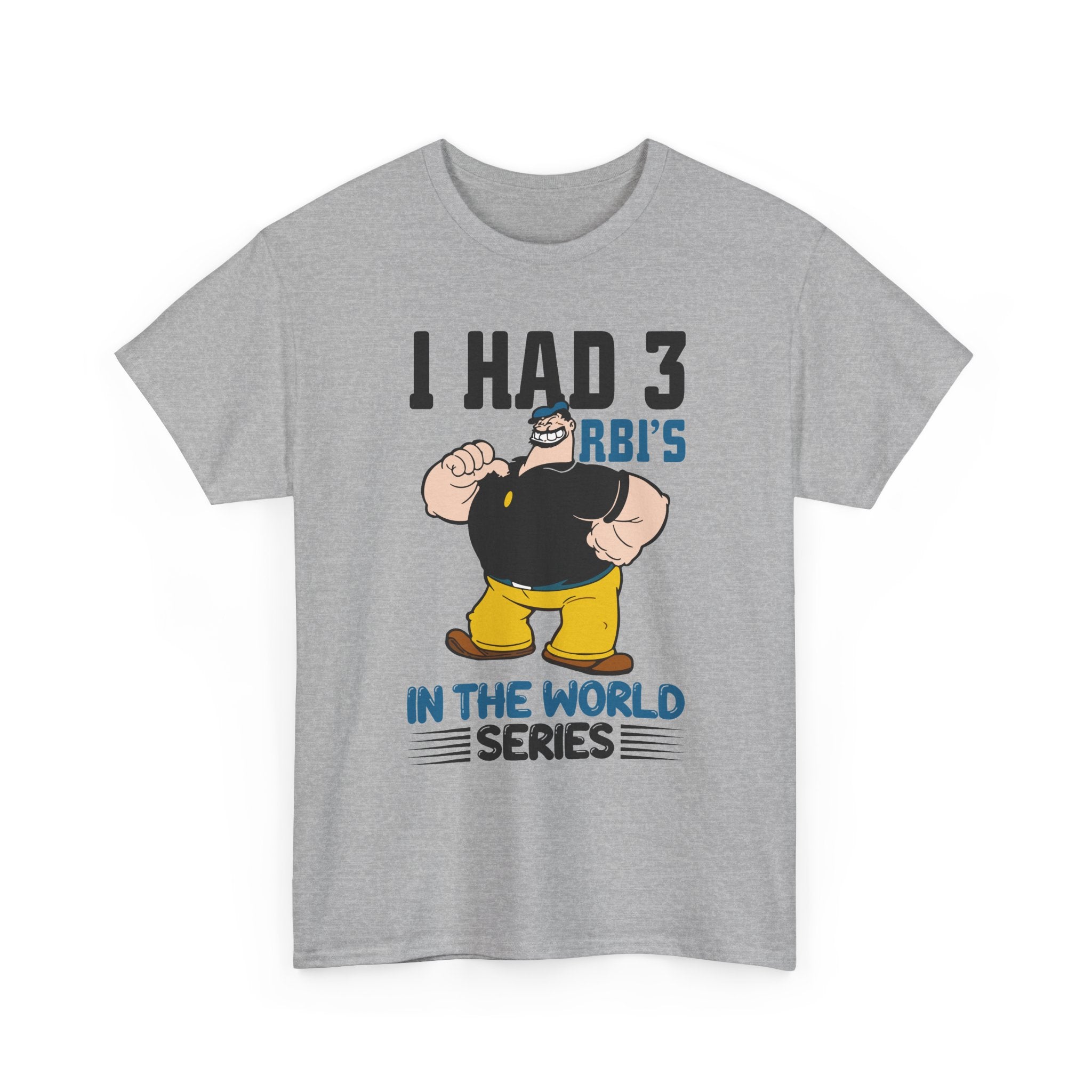I Had 3 RBI's in the World Series Baseball T-Shirt