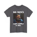 Big Dick's Farm Supply & Deli T-Shirt