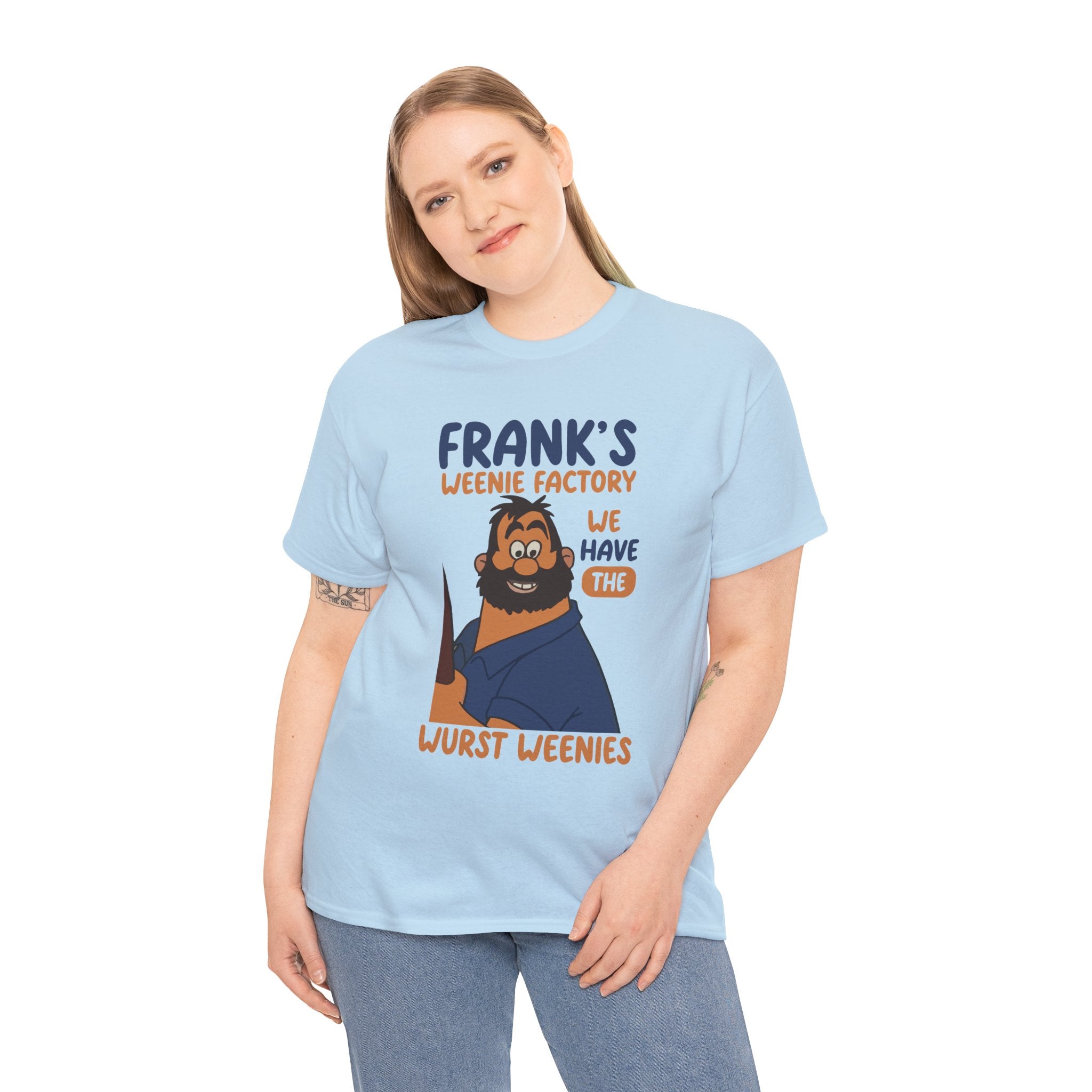 Frank’s Weenie Factory T-Shirt — "We Have the Wurst Weenies" Cartoon Tee