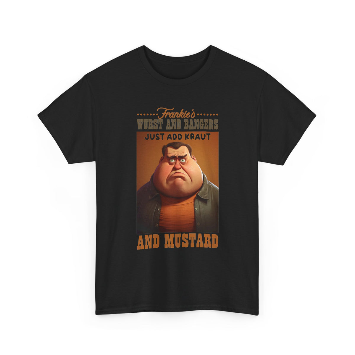 Frankie's Wurst and Bangers T-Shirt — "Just Add Kraut & Mustard" Funny Food Tee