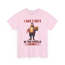 Baseball T‑Shirt — "I Had 3 RBI's in the World Series" Funny Fan Tee