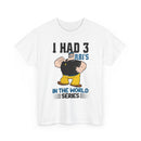 I Had 3 RBI's in the World Series Baseball T-Shirt