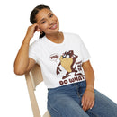 T-Shirt — 'You Want Me to Do What?' Tasmanian Devil Cartoon Tee