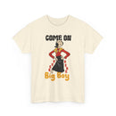Come On Over Here Big Boy Tee — Retro Pin-Up Graphic T-Shirt