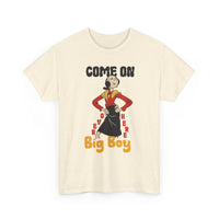 Come On Over Here Big Boy Tee — Retro Pin-Up Graphic T-Shirt