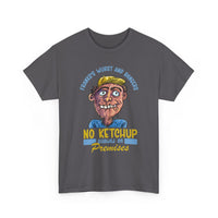 ''No Ketchup Allowed on Premises'' Funny Food Humor Graphic Tee