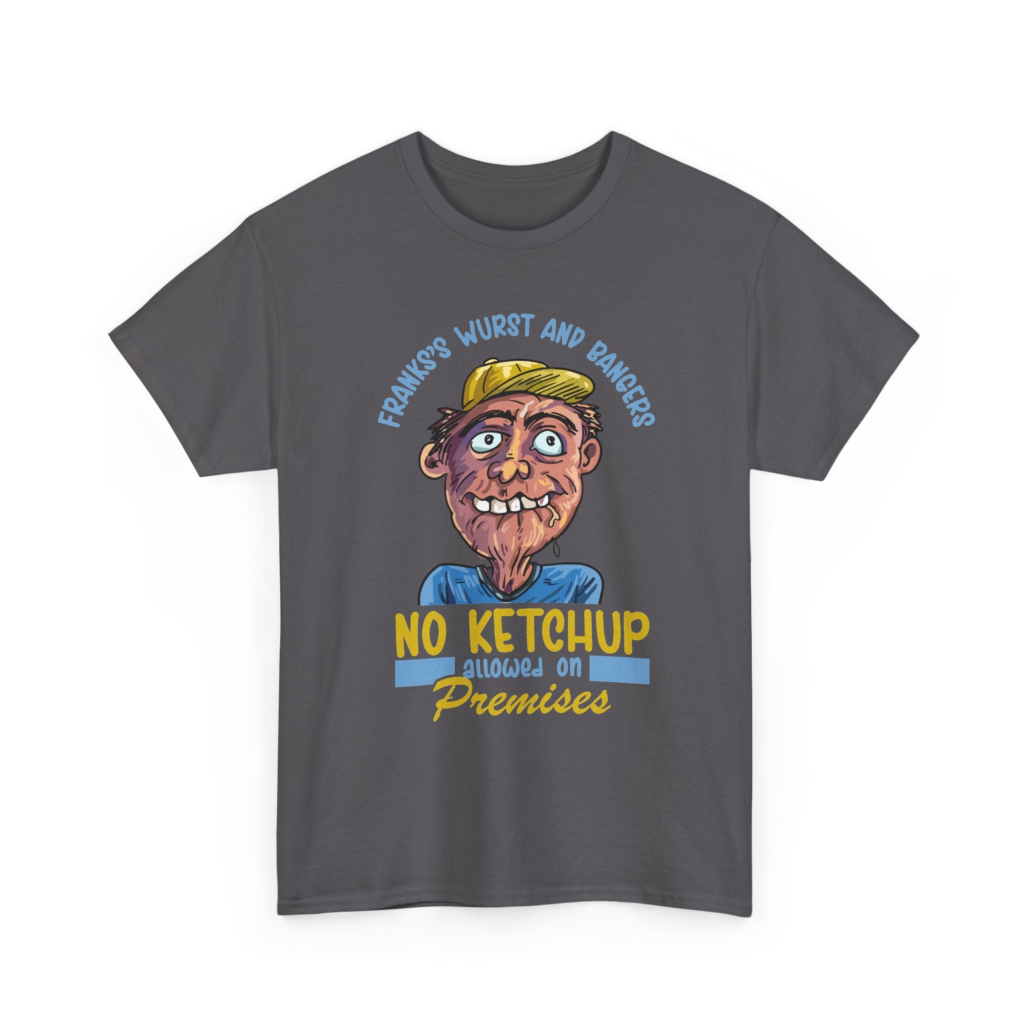 ''No Ketchup Allowed on Premises'' Funny Food Humor Graphic Tee