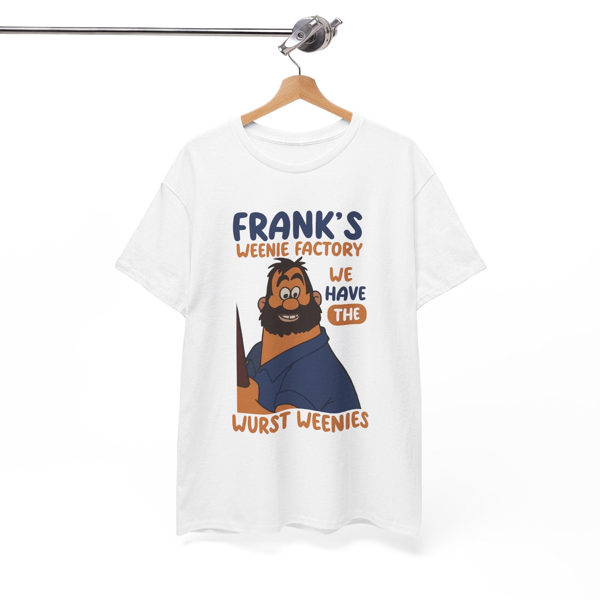Frank’s Weenie Factory T-Shirt — "We Have the Wurst Weenies" Cartoon Tee
