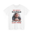 Funny Boutique Graphic Tee — "Big Dick's Boutique: Get Your Fancy Duds Here"