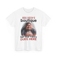 Funny Boutique Graphic Tee — "Big Dick's Boutique: Get Your Fancy Duds Here"