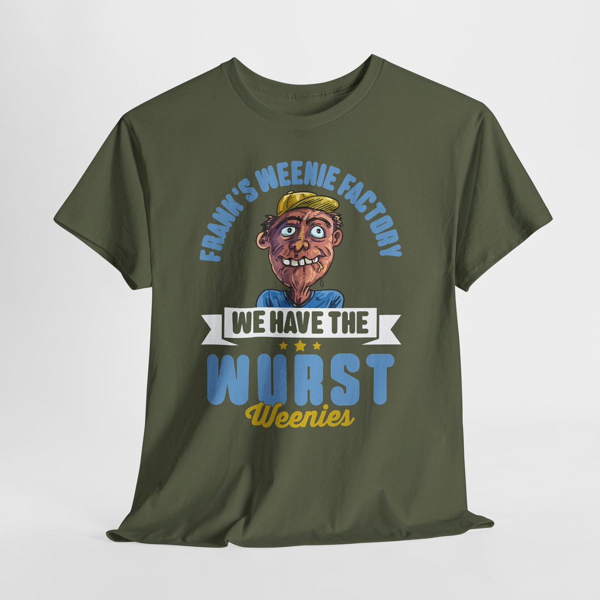 Frank's Weenie Factory T-Shirt — "We Have the Wurst Weenies" Funny Food Tee
