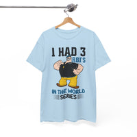 I Had 3 RBIs In the World Series Shirt - Funny Baseball Fan Graphic Tee