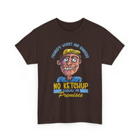 ''No Ketchup Allowed on Premises'' Funny Food Humor Graphic Tee