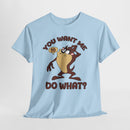 Taz "You Want Me To Do What?" Graphic Tee