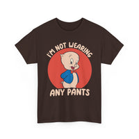 Cartoon Porky Pig “I’m Not Wearing Any Pants” Graphic Tee