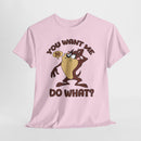 Taz "You Want Me To Do What?" Graphic Tee