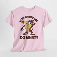 Taz "You Want Me To Do What?" Graphic Tee