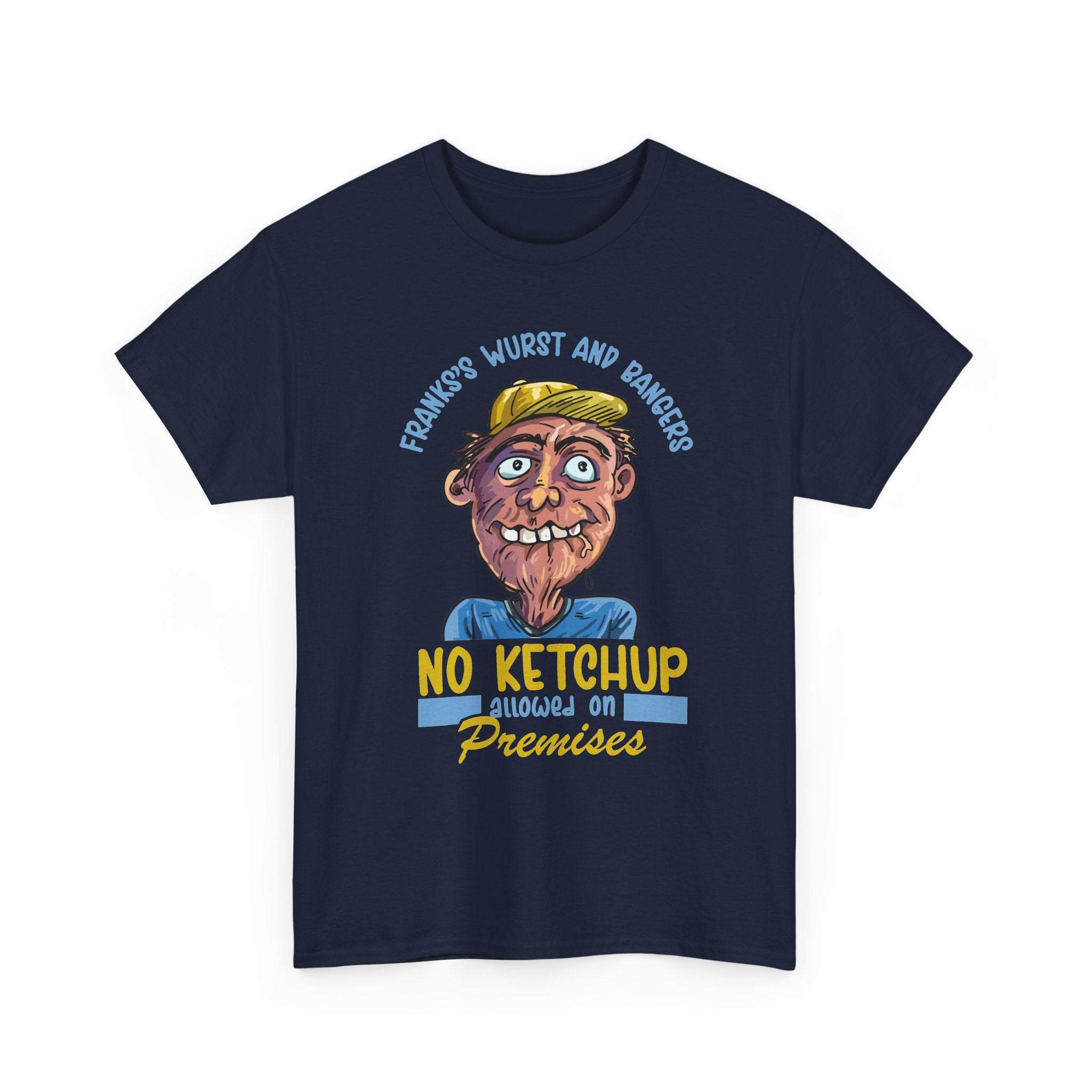 ''No Ketchup Allowed on Premises'' Funny Food Humor Graphic Tee