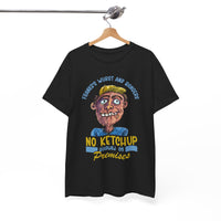 ''No Ketchup Allowed on Premises'' Funny Food Humor Graphic Tee
