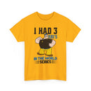 I Had 3 RBI's in the World Series Baseball T-Shirt