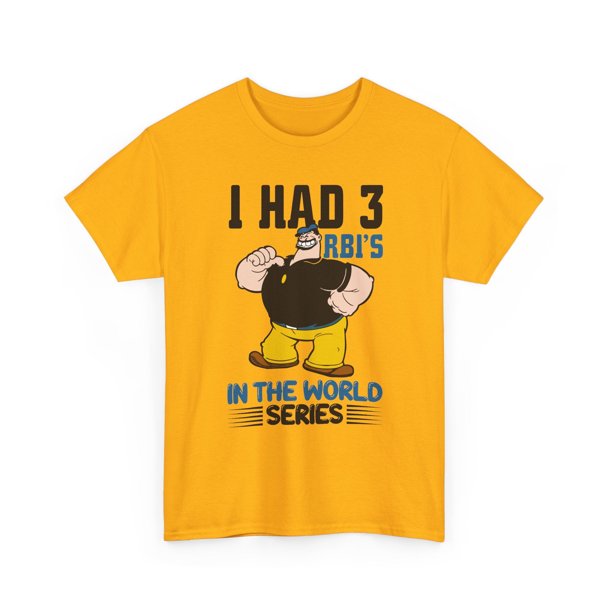I Had 3 RBI's in the World Series Baseball T-Shirt