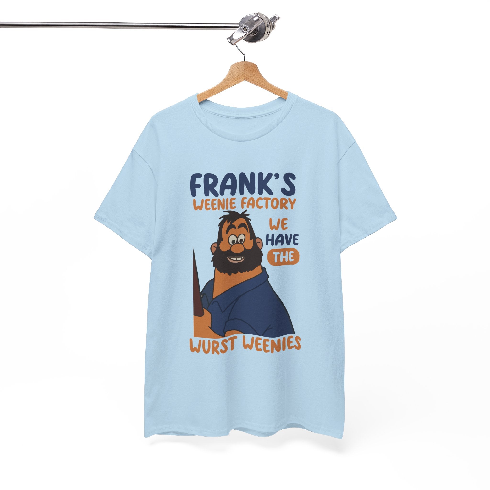 Frank’s Weenie Factory T-Shirt — "We Have the Wurst Weenies" Cartoon Tee