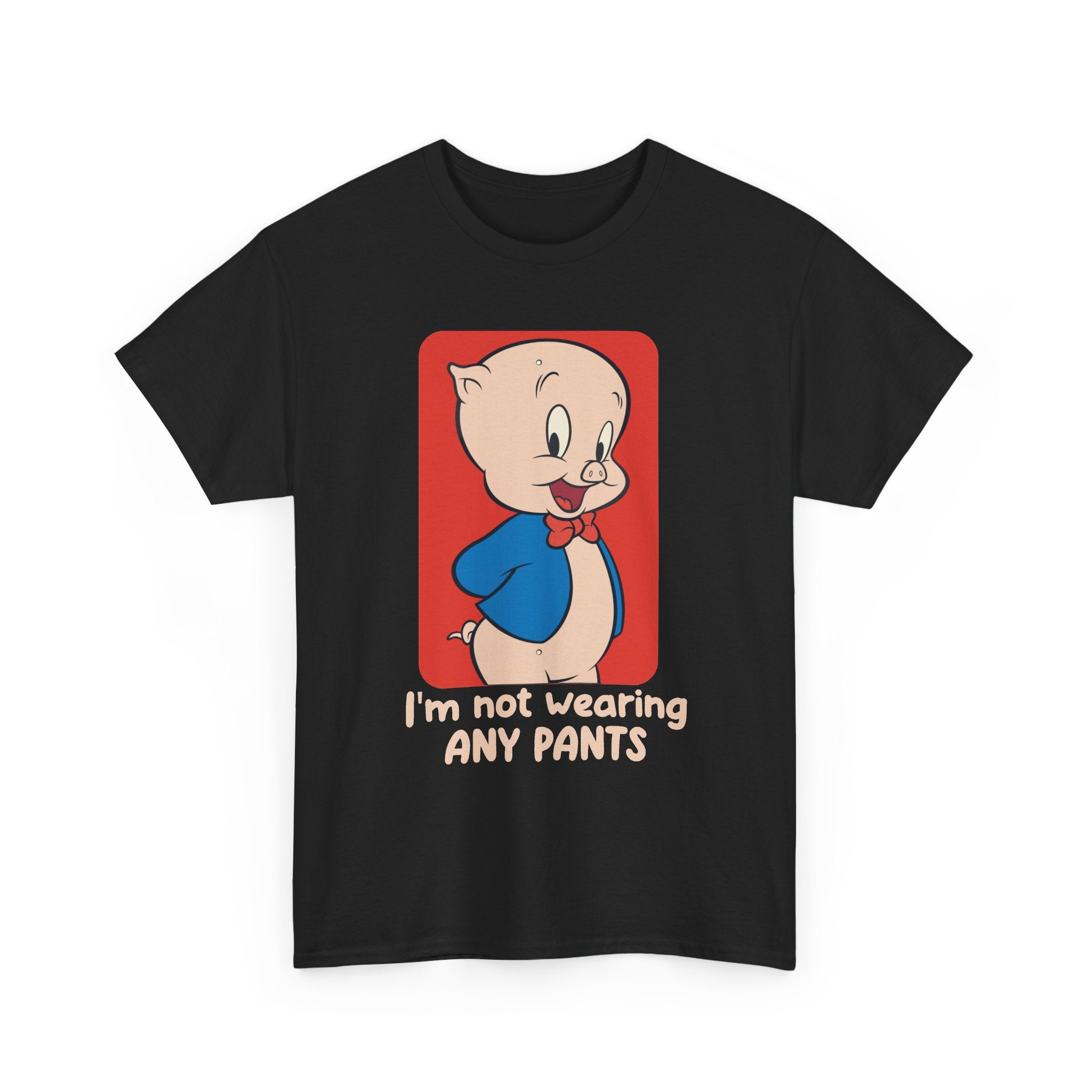 Novelty Graphic Tee — Cute Cartoon Pig with “I’m Not Wearing Any Pants” Slogan